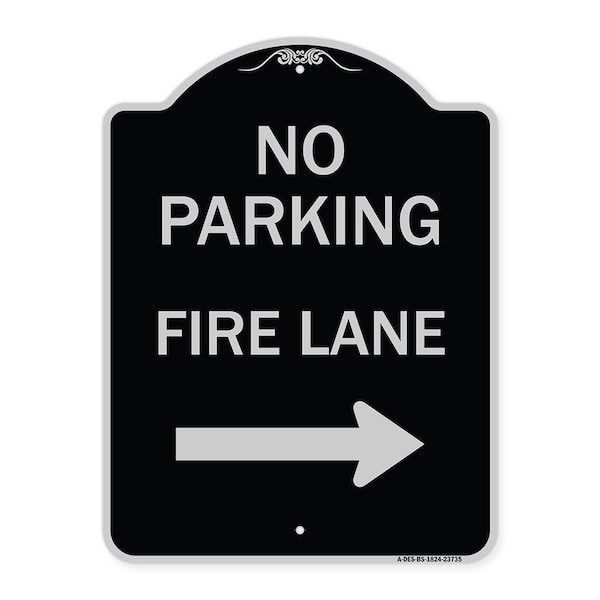 Signmission No Parking Fire Lane W/ Right Arrow Heavy-Gauge Aluminum Sign, 24" x 18", BS-1824-23735 A-DES-BS-1824-23735 - main